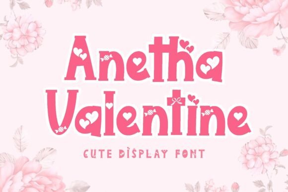 Anetha Valentine: A Sweet Display Font for Every Occasion