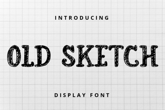 Old Sketch: A Bold, Whimsical Display Typeface